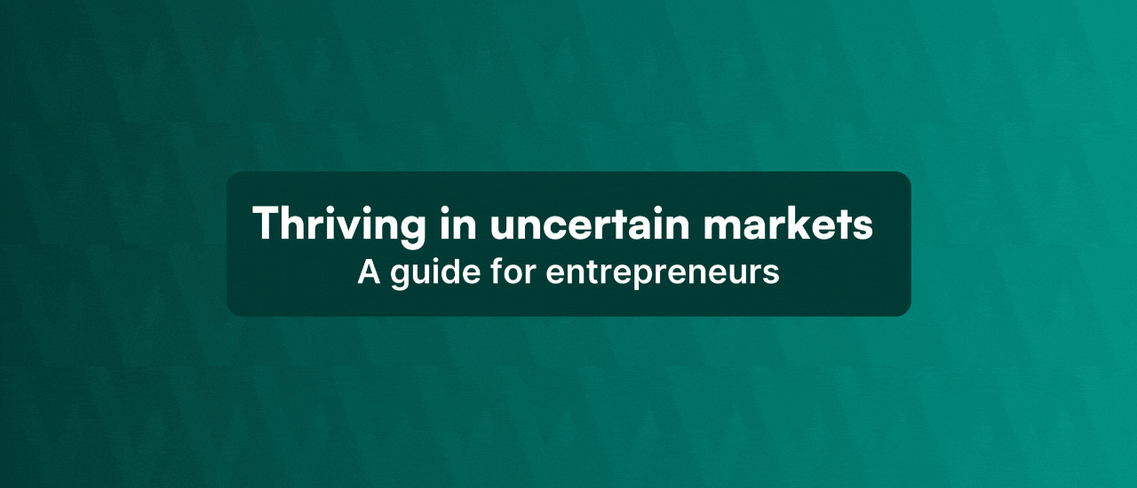Post Profile Thriving in uncertain markets: A guide for entrepreneurs image of Thriving In Uncertain Markets A Guide For Entrepreneurs