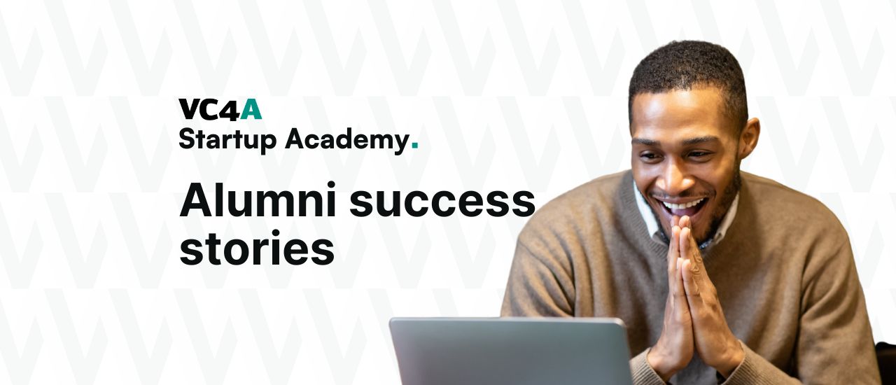 Post Profile Inspiring success stories from VC4A Startup Academy alumni image of VC A Startup Academy Inspiring Success Stories From Alumni