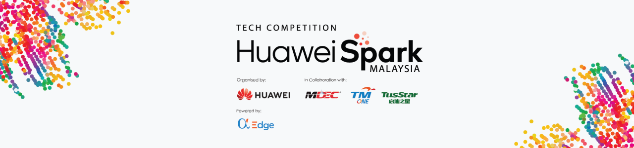 Huawei Spark Malaysia – A Tech startup Competition in Malays