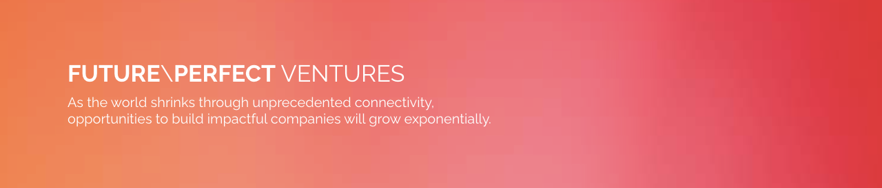 Future / Perfect Ventures